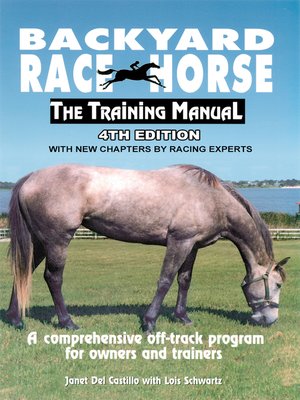 eBook - Backyard Race Horse: the Training Manual by Janet Del